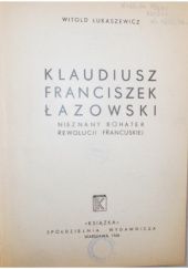 Klaudiusz Franciszek Łazowski. Nieznany bohater Rewolucji Francuskiej