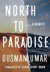 Okładka książki North to Paradise: A Memoir Ousman Umar