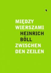 Okładka książki Między wierszami. Zwischen den Zeilen Heinrich Böll