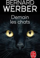 Okładka książki Demain les chats Bernard Werber