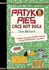 Okładka książki Patykopies chce hot doga Tom Watson