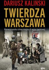 Okładka książki Twierdza Warszawa Dariusz Kaliński
