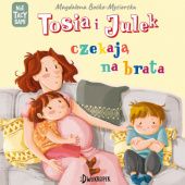 Okładka książki Tosia i Julek czekają na brata Magdalena Boćko-Mysiorska