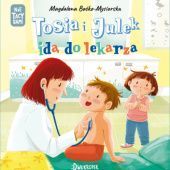Okładka książki Tosia i Julek idą do lekarza Magdalena Boćko-Mysiorska