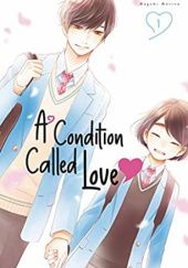 Okładka książki A Condition Called Love Vol. 1 Megumi Morino