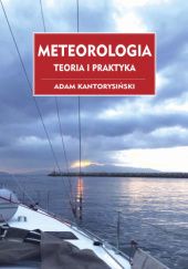 Okładka książki Meteorologia. Teoria i praktyka Adam Kantorysiński