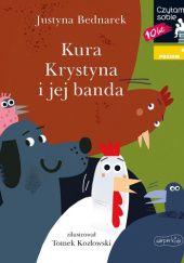 Okładka książki Kura Krystyna i jej banda Justyna Bednarek
