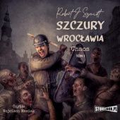 Okładka książki Szczury Wrocławia Chaos Robert Szmidt