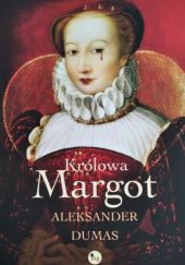 Okładka książki Królowa Margot Aleksander Dumas
