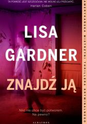 Okładka książki Znajdź ją Lisa Gardner