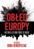 Okładka książki Obłęd Europy. Historie alternatywne XX wieku Jakub Benedyczak