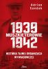 Okładka książki Muszkieterowie 1939–1942 Adrian Sandak