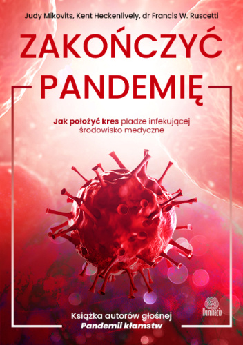 Zakończyć pandemię. Jak położyć kres pladze infekującej środowisko medyczne
