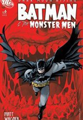 Okładka książki Batman and the Monster Men#6 Matt Wagner