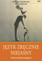 Okładka książki JĘZYK ZRĘCZNIE NIEJASNY Katarzyna Sokołowska, Marek Sylburski