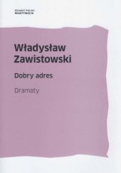 Okładka książki Dobry adres. Dramaty Władysław Zawistowski