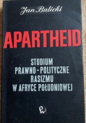 Apartheid Studium prawno-polityczne rasizmu w Afryce Południowej