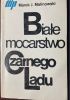 Okładka książki Białe mocarstwo Czarnego Lądu Marek J. Malinowski