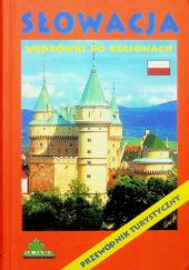 Okładka książki Słowacja. Wędrówki po regionach Daniel Kollár, Ján Lacika, Peter Podolák