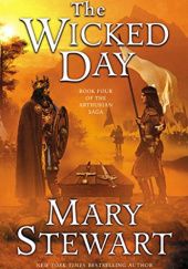 Okładka książki The Wicked Day Mary Stewart