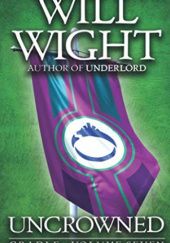 Okładka książki Uncrowned Will Wight