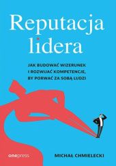 Okładka książki Reputacja lidera Michał Chmielecki