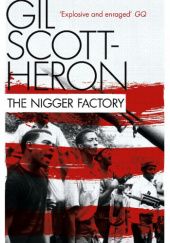 Okładka książki The Nigger Factory Gil Scott-Heron