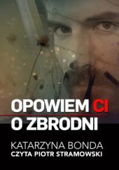 Okładka książki Opowiem Ci o zbrodni: Łaska Katarzyna Bonda
