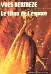 Okładka książki Le Titan de l'espace Yves Dermèze