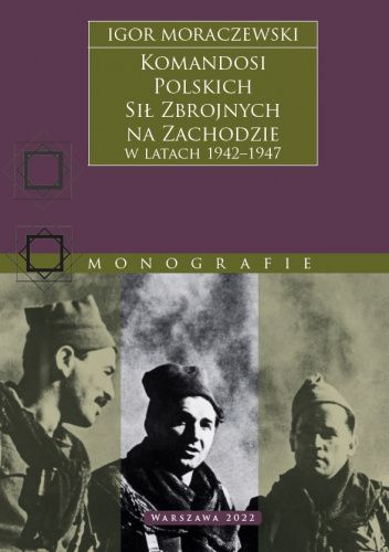 Komandosi Polskich Sił Zbrojnych na Zachodzie w latach 1942–1947