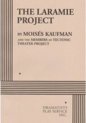 Okładka książki The Laramie Project Moisés Kaufman