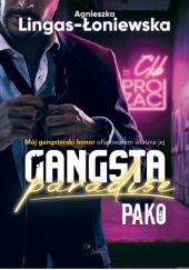 Okładka książki Pako. Gangsta Paradise Agnieszka Lingas-Łoniewska