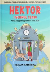 Okładka książki Hektor i wehikuł czasu Renata Kamińska