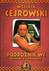 Okładka książki Podróżnik WC Wydanie II poprawione Wojciech Cejrowski