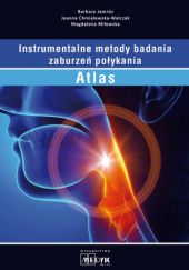Instrumentalne metody badania zaburzeń połykania: atlas z materiałem wideo