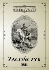 Okładka książki Zagończyk. Powieść historyczna Antoni Ferdynand Ossendowski