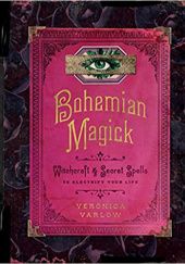 Okładka książki Bohemian Magick: Witchcraft and Secret Spells to Electrify Your Life Veronica Varlow