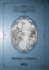 Okładka książki Wańko z Lisowa Antoni Ferdynand Ossendowski