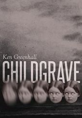 Okładka książki Childgrave Ken Greenhall