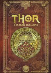 Okładka książki Thor i kradzież Mjollnira Verónica Canales, Juan Carlos Moreno