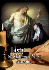 Okładka książki Listy św. Małgorzaty Marii Alacoque Małgorzata Maria Alacoque