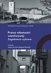 Okładka książki Prawo własności warstwowej. Zagadnienia wybrane Jacek Jaworski, Bogumił Szmulik