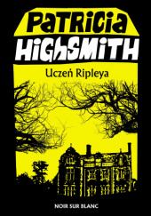 Okładka książki Uczeń Ripleya Patricia Highsmith