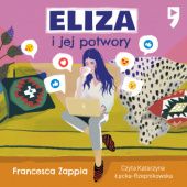 Okładka książki Eliza i jej potwory Francesca Zappia