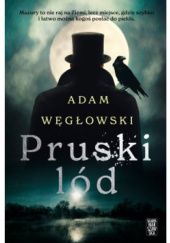 Okładka książki Pruski lód Adam Węgłowski