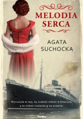 Okładka książki Melodia serca Agata Suchocka