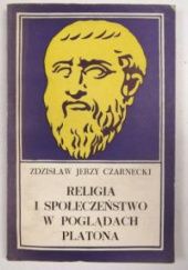 Okładka książki Religia i społeczeństwo w poglądach Platona Zdzisław Jerzy Czarnecki