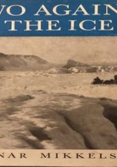 Okładka książki Two Against the Ice Ejnar Mikkelsen