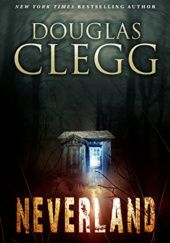 Okładka książki Neverland Douglas Clegg