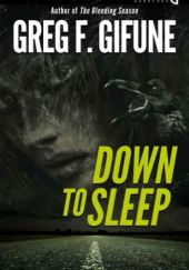 Okładka książki Down To Sleep Greg F. Gifune